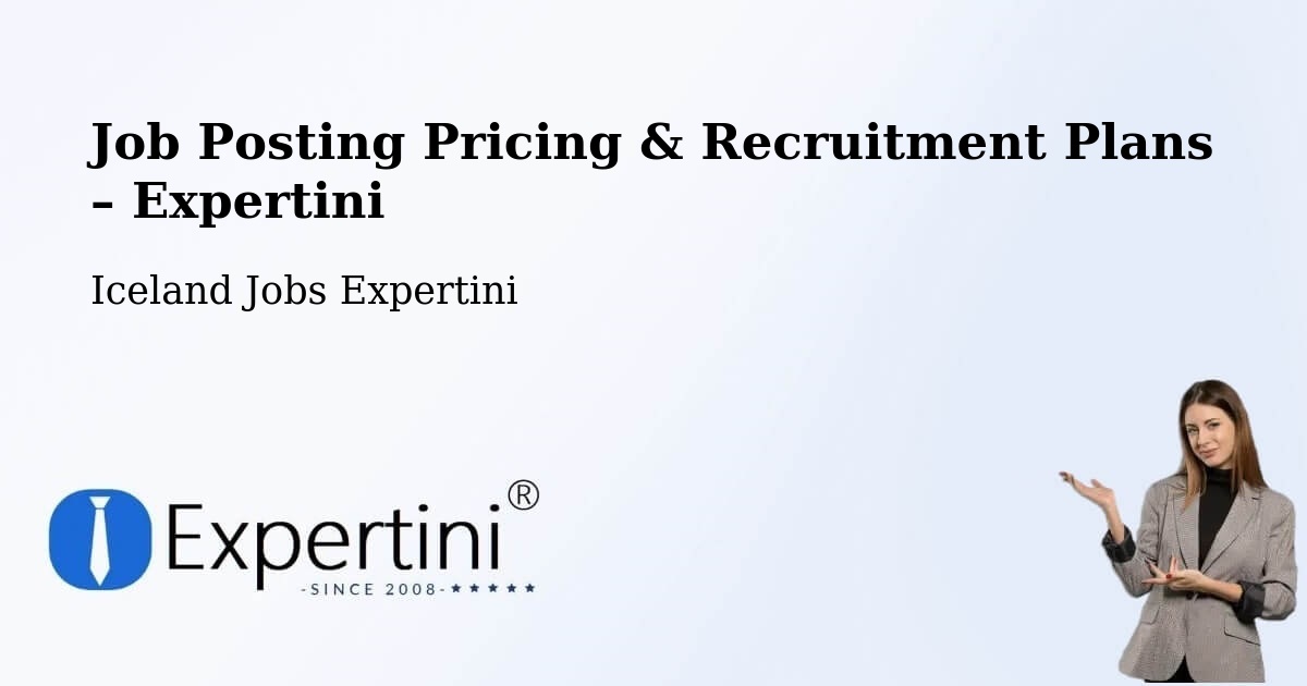 Job Posting Pricing & Recruitment Plans – Garðabær - Garðabær, Iceland Jobs Expertini